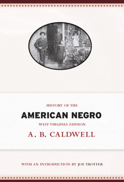 History of the American Negro.: (West Virginia edition)
