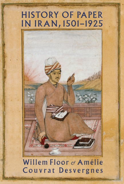 History of Paper in Iran, 1501–1925