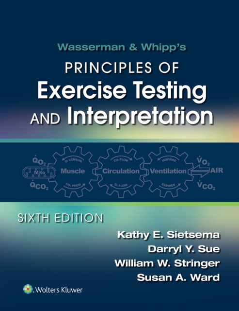 Wasserman & Whipp's principles of exercise testing and interpretation