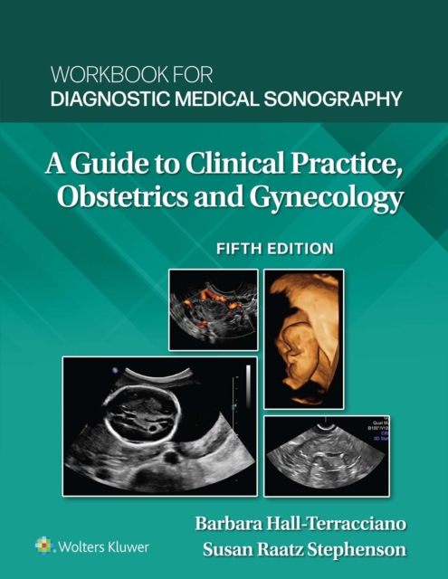 Workbook for Diagnostic Medical Sonography: A Guide to Clinical Practice, Obstetrics and Gynecology