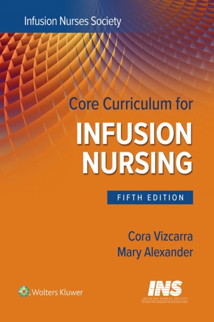 Core curriculum for infusion nursing