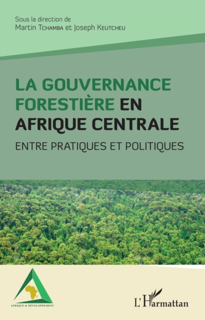 La gouvernance forestière en Afrique centrale