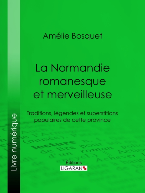 La Normandie romanesque et merveilleuse
