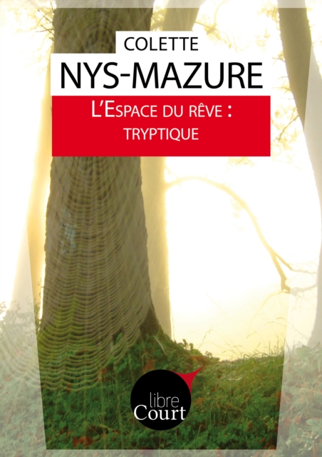 L'Espace du reve : tryptique: Nouvelle