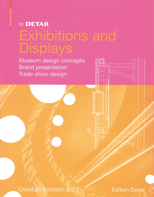 Exhibitions and displays : museum design concepts, brand presentation, trade show design