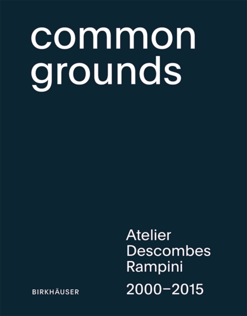 Atelier Descombes Rampini: architects of public spaces