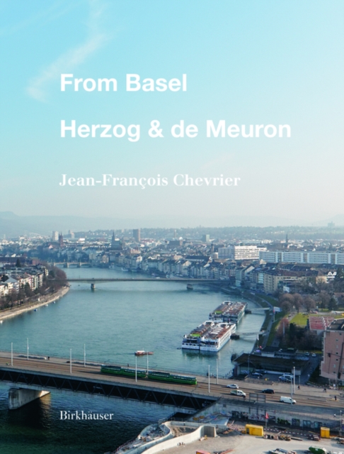 From Basel : Herzog & de Meuron