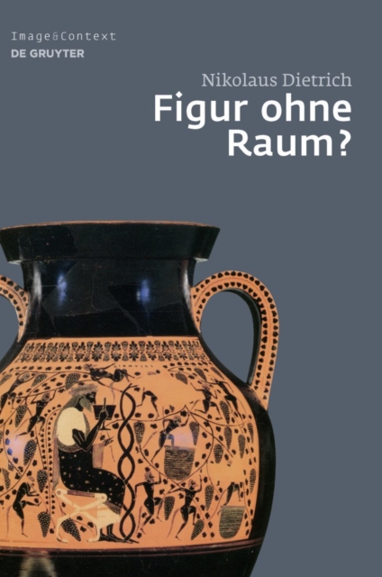 Figur ohne Raum?: Baume und Felsen in der attischen Vasenmalerei des 6. und 5. Jahrhunderts v. Chr