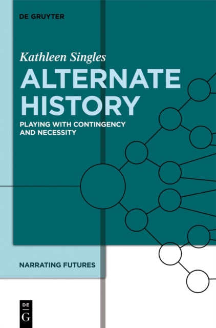 Alternate History: Playing with Contingency and Necessity