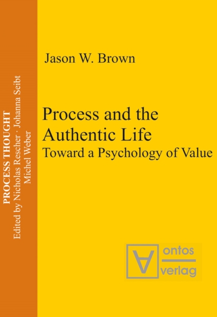 Process and the authentic life : toward a psychology of value