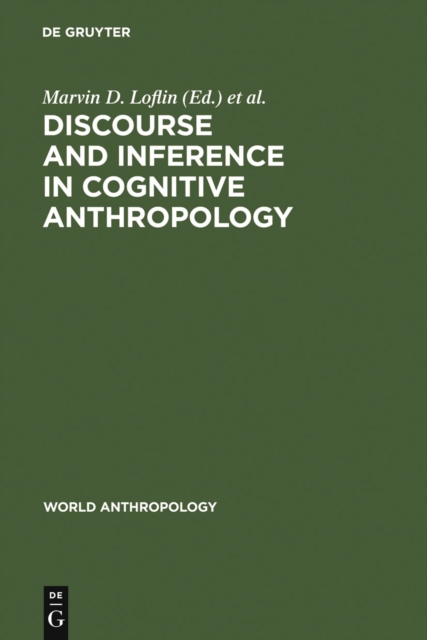 Discourse and inference in cognitive anthropology : an approach to psychic unity and enculturation