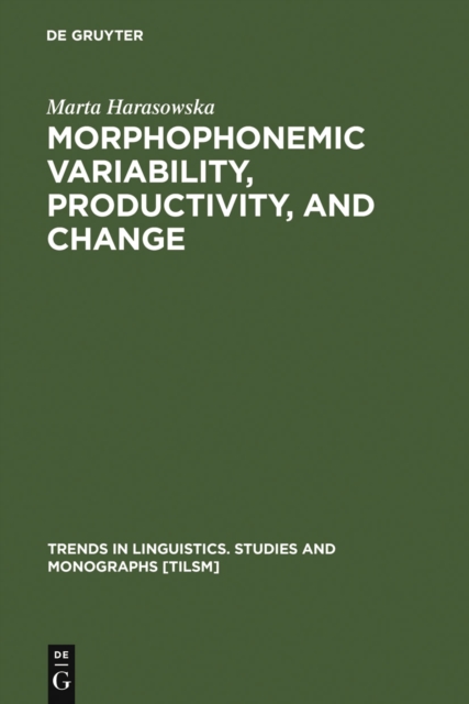 Morphophonemic variability, productivity, and change : the case of Rusyn