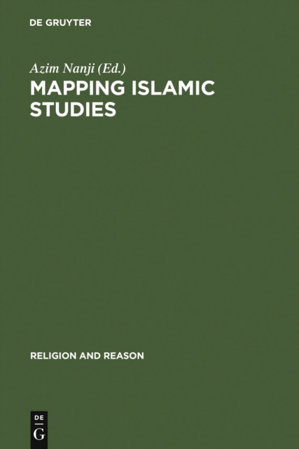 Mapping Islamic studies : genealogy, continuity, and change