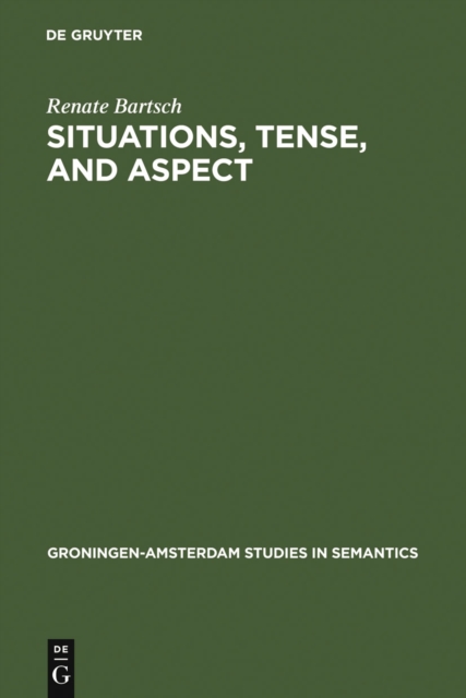 Situations, tense, and aspect : dynamic discourse ontology and the semantic flexibility of temporal system in German and English