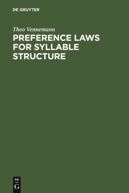 Preference laws for syllable structure and the explanation of sound change : with special reference to German, Germanic, Italian, and Latin