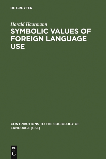 Symbolic values of foreign language use : from the Japanese case to a general sociolinguistic perspective