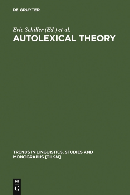 Autolexical theory : ideas and methods