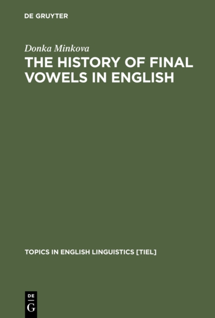 The history of final vowels in English : the sound of muting
