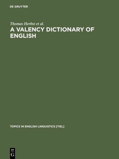A valency dictionary of English : a corpus-based analysis of the complementation patterns of English verbs, nouns and adjectives
