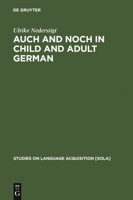 Auch and noch in child and adult German