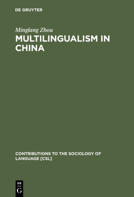 Multilingualism in China : the politics of writing reforms for minority languages 1949-2002