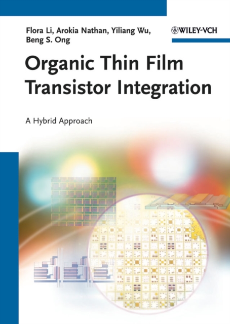 Organic thin film transistor integration : a hybrid approach