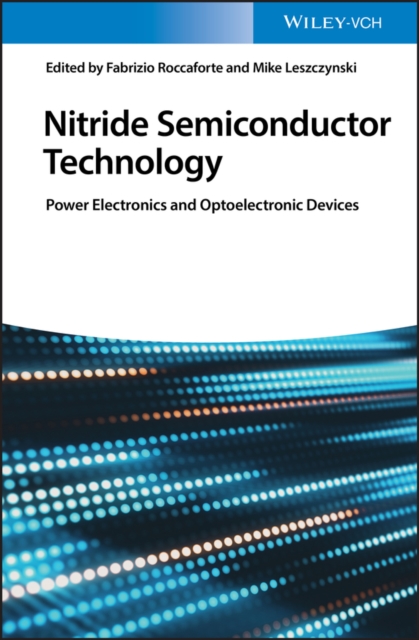 Nitride semiconductor technology : power electronics and optoelectronic devices
