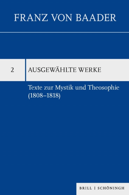 Texte Zur Mystik und Theosophie (1808-1818)