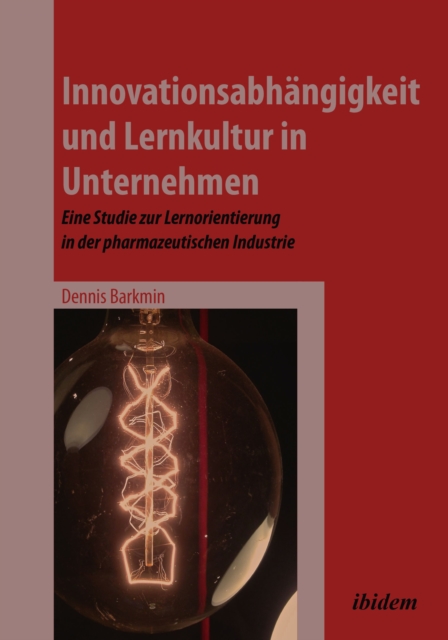 Innovationsabhangigkeit und Lernkultur in Unternehmen