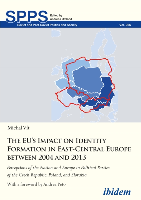 The EU's Impact on Identity Formation in East-Central Europe Between 2004 And 2013
