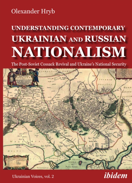 Understanding Contemporary Ukrainian and Russian Nationalism