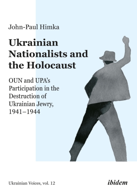 Ukrainian Nationalists and the Holocaust