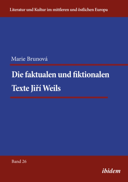 Die Faktualen und Fiktionalen Texte Jiri Weils