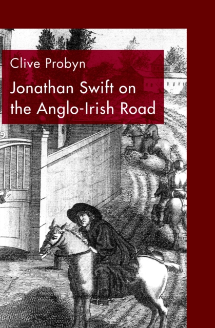 Jonathan Swift on the Anglo-Irish Road