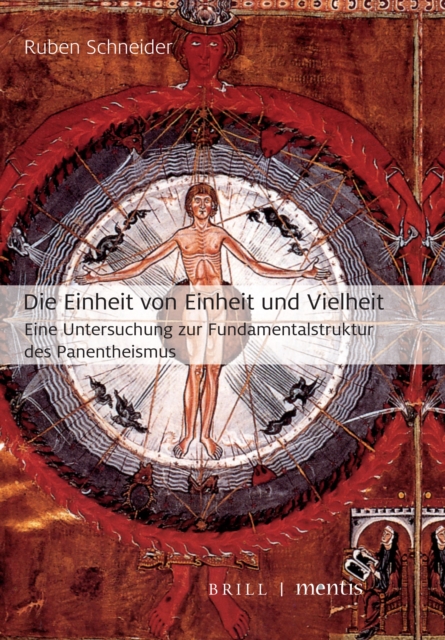 Die Einheit von Einheit und Vielheit: Eine Untersuchung zur Fundamentalstruktur des Panentheismus
