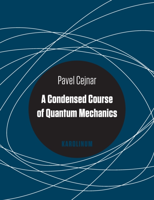 A condensed course of quantum mechanics