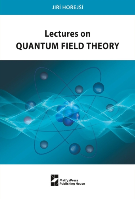 Lectures on Quantum Field Theory