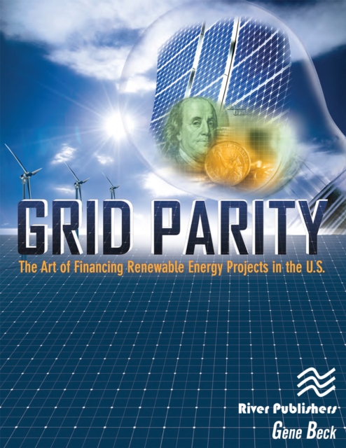 Grid Parity The Art of Financing Renewable Energy Projects in the U.S