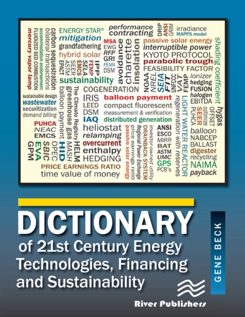 Dictionary of 21st Century Energy Technologies, Financing & Sustainability