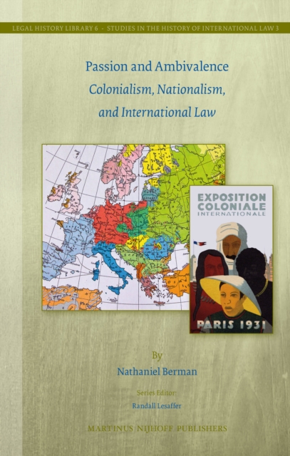 Passion and ambivalence : colonialism, nationalism, and international law