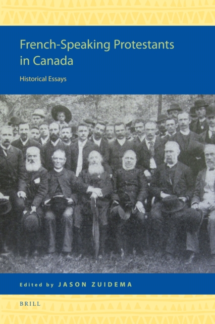 The History of French-Speaking Protestantism in Quebec
