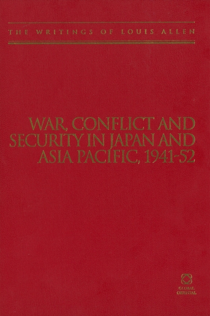 War, Conflict and Security in Japan and Asia Pacific, 1941-1952