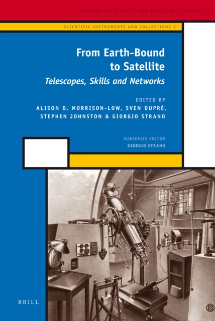 From earth-bound to satellite : telescopes, skills and networks