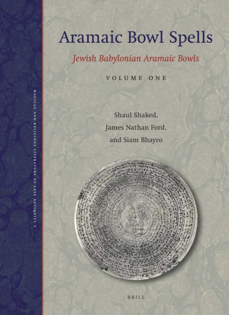 Aramaic bowl spells: Jewish Babylonian Aramaic bowls