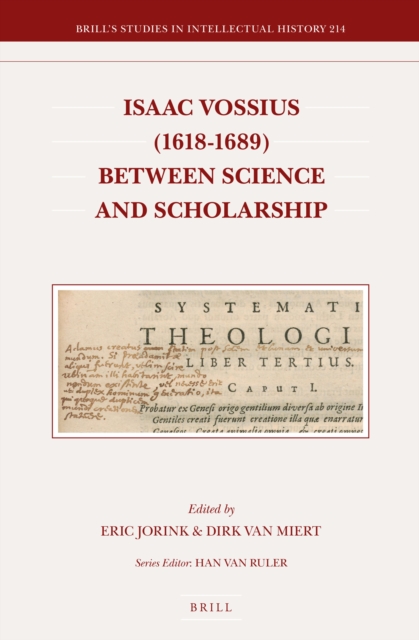 Isaac Vossius (1618-1689) between Science and Scholarship
