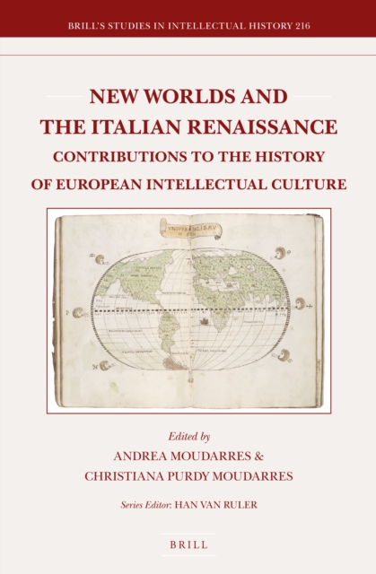 New worlds and the Italian renaissance : contributions to the history of European intellectual culture