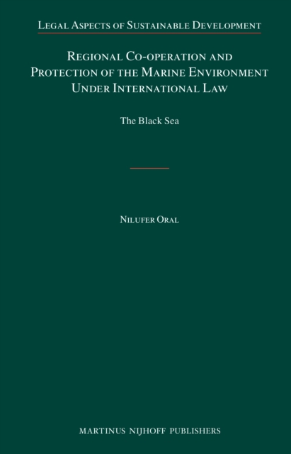Regional co-operation and protection of the marine environment under international law : the Black Sea