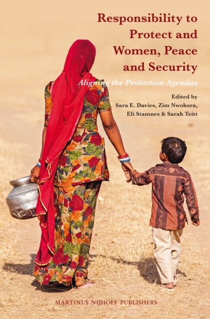Responsibility to protect and women, peace, and security : aligning the protection agendas