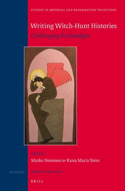 Writing witch-hunt histories : challenging the paradigm