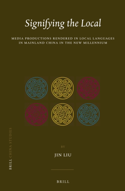 Signifying the local : media productions rendered in local languages in mainland China in the new millennium